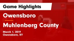 Owensboro  vs Muhlenberg County Game Highlights - March 1, 2019