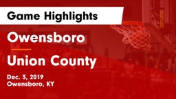 Owensboro  vs Union County  Game Highlights - Dec. 3, 2019