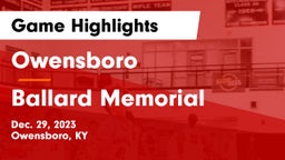 Owensboro  vs Ballard Memorial  Game Highlights - Dec. 29, 2023