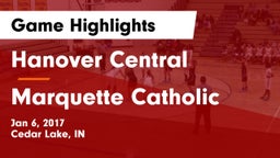 Hanover Central  vs Marquette Catholic Game Highlights - Jan 6, 2017
