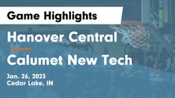 Hanover Central  vs Calumet New Tech  Game Highlights - Jan. 26, 2023