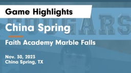 China Spring  vs Faith Academy Marble Falls Game Highlights - Nov. 30, 2023