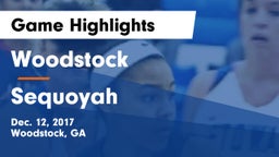 Woodstock  vs Sequoyah Game Highlights - Dec. 12, 2017