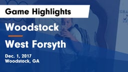Woodstock  vs West Forsyth  Game Highlights - Dec. 1, 2017