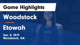 Woodstock  vs Etowah  Game Highlights - Jan. 8, 2019