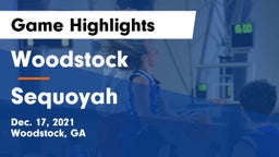 Woodstock  vs Sequoyah  Game Highlights - Dec. 17, 2021