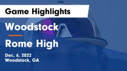 Woodstock  vs Rome High Game Highlights - Dec. 6, 2022