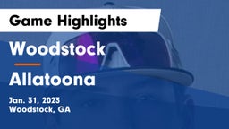 Woodstock  vs Allatoona  Game Highlights - Jan. 31, 2023