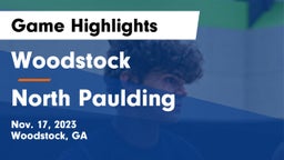 Woodstock  vs North Paulding  Game Highlights - Nov. 17, 2023