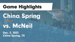 China Spring  vs vs. McNeil Game Highlights - Dec. 2, 2023