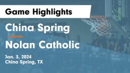 China Spring  vs Nolan Catholic  Game Highlights - Jan. 3, 2024