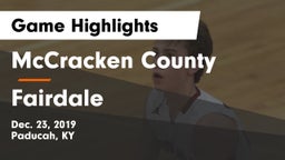 McCracken County  vs Fairdale  Game Highlights - Dec. 23, 2019