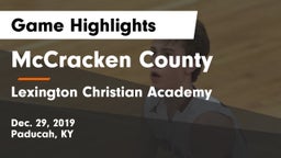 McCracken County  vs Lexington Christian Academy Game Highlights - Dec. 29, 2019