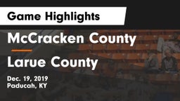 McCracken County  vs Larue County  Game Highlights - Dec. 19, 2019