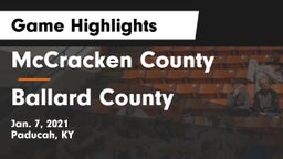 McCracken County  vs Ballard County Game Highlights - Jan. 7, 2021