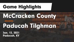 McCracken County  vs Paducah Tilghman  Game Highlights - Jan. 12, 2021