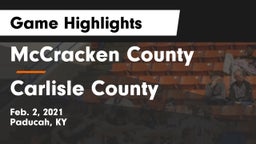 McCracken County  vs Carlisle County  Game Highlights - Feb. 2, 2021
