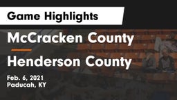 McCracken County  vs Henderson County  Game Highlights - Feb. 6, 2021