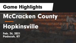 McCracken County  vs Hopkinsville  Game Highlights - Feb. 26, 2021