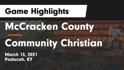 McCracken County  vs Community Christian Game Highlights - March 13, 2021