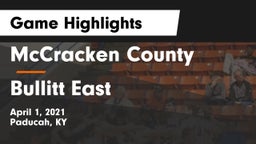 McCracken County  vs Bullitt East  Game Highlights - April 1, 2021