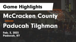 McCracken County  vs Paducah Tilghman  Game Highlights - Feb. 3, 2023