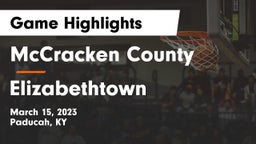 McCracken County  vs Elizabethtown  Game Highlights - March 15, 2023