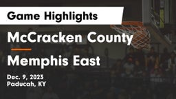 McCracken County  vs Memphis East Game Highlights - Dec. 9, 2023