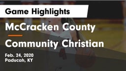 McCracken County  vs Community Christian Game Highlights - Feb. 24, 2020