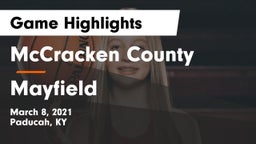McCracken County  vs Mayfield  Game Highlights - March 8, 2021
