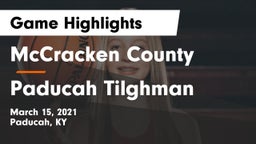 McCracken County  vs Paducah Tilghman  Game Highlights - March 15, 2021