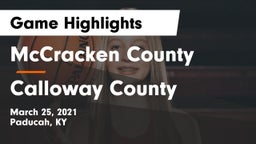 McCracken County  vs Calloway County  Game Highlights - March 25, 2021