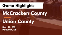 McCracken County  vs Union County  Game Highlights - Dec. 27, 2021