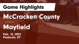 McCracken County  vs Mayfield  Game Highlights - Feb. 15, 2022