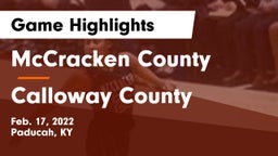 McCracken County  vs Calloway County  Game Highlights - Feb. 17, 2022