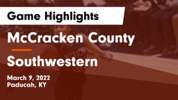 McCracken County  vs Southwestern  Game Highlights - March 9, 2022