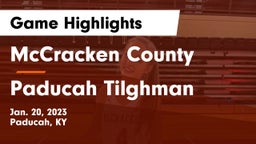McCracken County  vs Paducah Tilghman  Game Highlights - Jan. 20, 2023