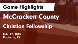 McCracken County  vs Christian Fellowship  Game Highlights - Feb. 27, 2023