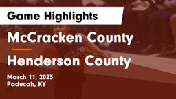 McCracken County  vs Henderson County  Game Highlights - March 11, 2023