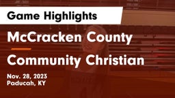 McCracken County  vs Community Christian Game Highlights - Nov. 28, 2023