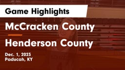 McCracken County  vs Henderson County  Game Highlights - Dec. 1, 2023