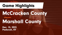 McCracken County  vs Marshall County  Game Highlights - Dec. 15, 2023