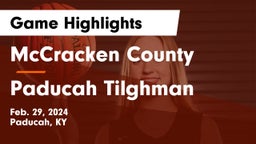 McCracken County  vs Paducah Tilghman  Game Highlights - Feb. 29, 2024