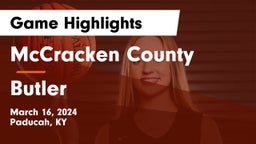 McCracken County  vs Butler  Game Highlights - March 16, 2024