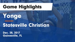 Yonge  vs Statesville Christian  Game Highlights - Dec. 28, 2017