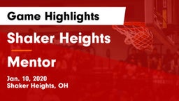 Shaker Heights  vs Mentor  Game Highlights - Jan. 10, 2020