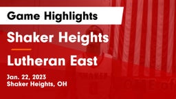 Shaker Heights  vs Lutheran East  Game Highlights - Jan. 22, 2023