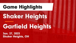 Shaker Heights  vs Garfield Heights  Game Highlights - Jan. 27, 2023