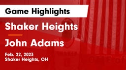Shaker Heights  vs John Adams  Game Highlights - Feb. 22, 2023
