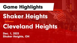Shaker Heights  vs Cleveland Heights  Game Highlights - Dec. 1, 2023